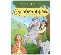 Cavalière Du Roi - Tome 5 - Au Secours De La Princesse
