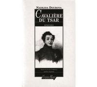 Cavalière du tsar Dourova Nadejda (Auteur), Paul Lequesne (Traduction)