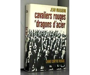 Cavaliers rouges et dragons d'acier. chine contre russie.