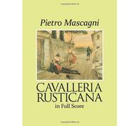 Cavalleria Rusticana in Full Score (Dover Vocal Scores) by Pietro Mascagni (1-Jan-2007) Paperback