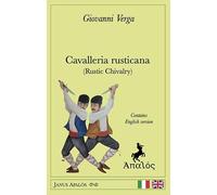 Cavalleria rusticana (Rustic Chivalry). Ediz. bilingue