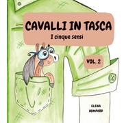 Cavalli in tasca: I cinque sensi