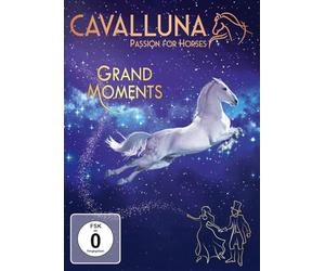 Cavalluna - Passion for Horses - Grand Moments