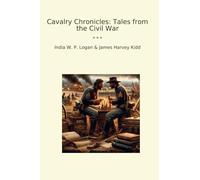 Cavalry Chronicles: Tales from the Civil War
