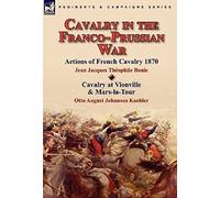 Cavalry In The Franco-Prussian War