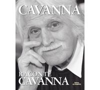 Cavanna raconte Cavanna - Cavanna - Les Echappes - broché - Biographie