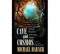 Cave and Cosmos by Michael Harner Inconnu (Auteur)