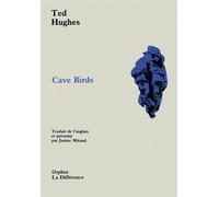 Cave birds - Ted Hughes - La Difference - broché - Livre