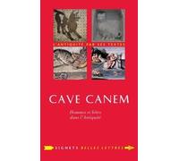 Cave Canem - Hommes Et Bêtes Dans L'antiquité