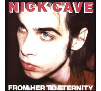 Cave,Nick - from Her to Eternity [Import]