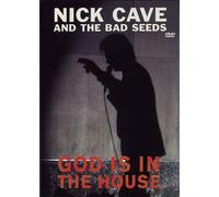 Cave, Nick & The Bad Seeds - God Is In The House
