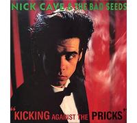 Cave Nick & the Bad Seeds - Kicking Against The Pricks [Import]