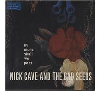 Cave,Nick & the Bad Seeds - No More Shall We Part [Import]