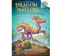 Cave of the Crystal Dragon: A Branches Book (Dragon Masters #26) (Volume 26)