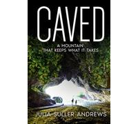 CAVED: A Mountain That Keeps What It Takes