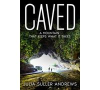 CAVED: A Mountain That Keeps What It Takes