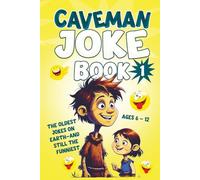 Caveman Joke Book 1: Knock Knock Jokes, Prehistoric Puns, Dinosaur Riddles & Silly Stone Age Humor for Kids Ages 5-12