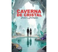 CAVERNA DE CRISTAL: amor y nostalgia