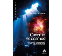 Michael Harner – Caverne et cosmos