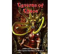 Caverns of Chaos: Tables and missions for Four Against Darkness, levels 3 to 6