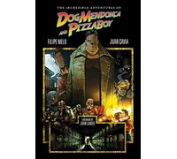 Cavia, Juan - The Incredible Adventures of Dog Mendonca and Pizzaboy
