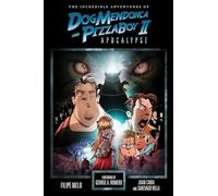 Cavia, Juan - The Incredible Adventures of Dog Mendonca and PizzaBoy Volume 2: Apocalypse