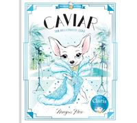 Caviar: The Hollywood Star: World of Claris #3
