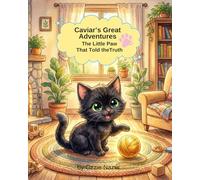 Caviar's Great Adventures: The Little Paw That Told the Truth