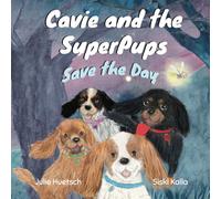 Cavie and the SuperPups Save the Day
