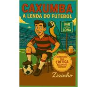 Caxumba a Lenda do Futebol
