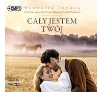 Cały jestem twój - Weronika Tomala (Hörbuch auf Polnisch)