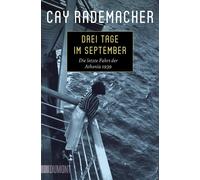 Cay Rademacher Drei Tage im September: Die letzte Fahrt der Athenia 1939 (Poche)
