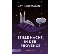 Cay Rademacher Stille Nacht in der Provence: Kriminalroman (Poche)