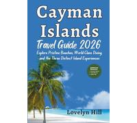 Cayman Islands Travel Guide 2026: Explore Pristine Beaches, World-Class Diving, and the Three Distinct Island Experiences
