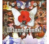 Cayto - Blunderbuss [Import]