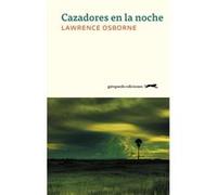 Cazadores En La Noche - [Livre en VO] Osborne, Lawrence (Auteur)