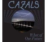 Cazals What of Our Future (CD)