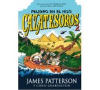 Cazatesoros 2: Peligro En El Nilo - Grabenstein, Chris, Patterson, James Grabenstein, Chris, Patterson, James (Auteur)