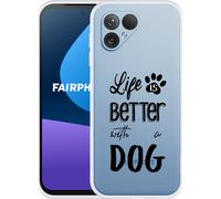 Cazy Hülle Kompatibel mit Fairphone 5 La vie est plus belle avec un chien