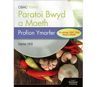 CBAC TGAU Paratoi Bwyd a Maeth Profion Ymarfer WJEC Eduqas GCSE Food Preparation and Nutrition Practice Tests by Jayne Hill Jayne Hill (Auteur)