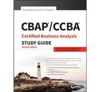CBAP / CCBA Certified Business Analysis Study Guide, 2nd Edition