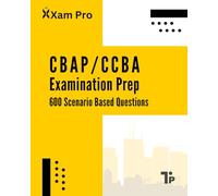 CBAP/CCBA Examination Prep: Scenario Based Question and Answers