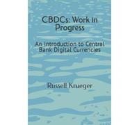 Cbdcs: Work In Progress: An Introduction To Central Bank Digital Currencies