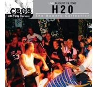 H2o – CBGB OMFUG Masters: Liveaugust 19 – Import