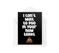 CBH1995 Cartes amusantes pour déménagement Inscription I Can't Wait to Poo in Your New Toilet