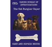 "CBI: Canine Bureau of Investigations - The Cat Burglar Caper": A Tail of Teamwork, Tech, and Treats
