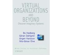 Cbi Series in Practical Strategy, Virtual Organizations and Beyond: Discovering Imaginary Systems Hedberg, Bo, Dahlgren, Gvran, Hansson, Jurgen (Auteur)
