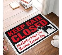 CBRT Paillasson « Keep Gate Closed No Matter What The Boston Terrier Say » - Décoration de piscine, extérieur - Tapis d'intérieur (40 x 60 cm)