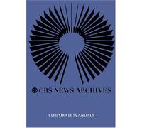 CBS News Presents: Corporate Scandals