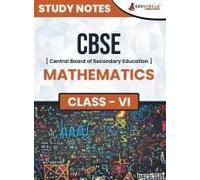 Cbse (Central Board Of Secondary Education) Class Vi - Mathematics Topic-Wise Notes A Complete Preparation Study Notes With Solved Mcqs
